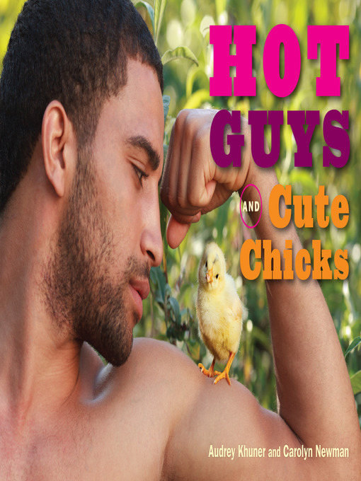 Title details for Hot Guys and Cute Chicks by Audrey Khuner - Available